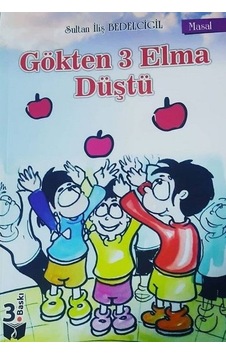 Gökten 3 Elma Düştü - Sultan İliş Bedelcigil - Ateş Yayınları Gökten 3 Elma Düştü - Sultan İliş Bedelcigil - Ateş Yayınları