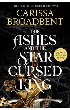The Ashes And The Star-cursed King Crowns Of Nyaxia 2 The Ashes And The Star-cursed King Crowns Of Nyaxia 2