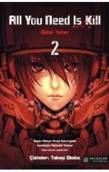 All You Need Is Kill 2 - Öldür Yeter - 2- Akılçelen Kitaplar All You Need Is Kill 2 - Öldür Yeter - 2- Akılçelen Kitaplar