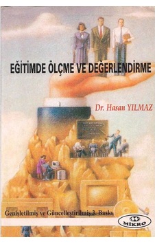 Eğitimde Ölçme Ve Değerlendirme - Hasan Yılmaz Eğitimde Ölçme Ve Değerlendirme - Hasan Yılmaz