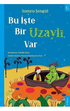Bu İşte Bir Uzaylı Var - Sumru Şengül - Sola Kidz Bu İşte Bir Uzaylı Var - Sumru Şengül - Sola Kidz