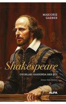 Shakespeare Oyunları Hakkında Her Şey Ciltli / Marjorie Garber Shakespeare Oyunları Hakkında Her Şey Ciltli / Marjorie Garber