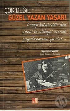 Çok Değil Güzel Yazan Yaşar! - Erhan Genç - Harun Tuncer - Babıali Kültür Çok Değil Güzel Yazan Yaşar! - Erhan Genç - Harun Tuncer - Babıali Kültür