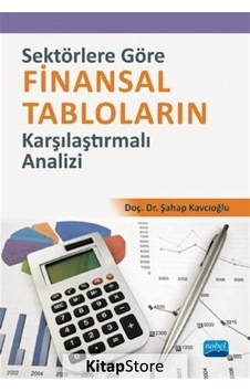 Sektörlere Göre Finansal Tabloların Karşılaştırmalı Analizi