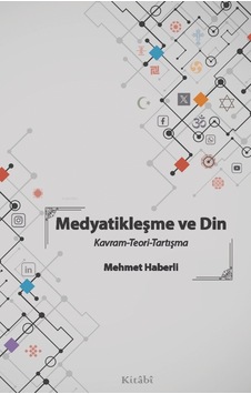 Medyatikleşme Ve Din - Kavram-teori-tartışma Medyatikleşme Ve Din - Kavram-teori-tartışma