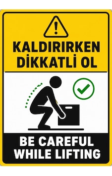 Kaldırırken Dikkatli Ol 35x50cm Pvc Isg Levha Kaldırırken Dikkatli Ol 35x50cm Pvc Isg Levha