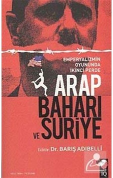 Arap Baharı Ve Suriye / Barış Adıbelli 9789752553491 Arap Baharı Ve Suriye / Barış Adıbelli 9789752553491