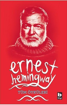 Ernest Hemingway Tüm  Öyküleri