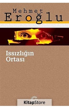 Kitapstore Issızlığın Ortası / Mehmet Eroğlu Kitapstore Issızlığın Ortası / Mehmet Eroğlu
