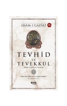 Tevhid Ve Tevekkül Kitabu T-tevhid Ve T-tevekkul İmam Gazali İhy
