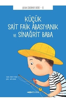 Küçük Sait Faik Abasıyanık ve Sinağrit Baba - Önder Yetişen - Tefrika Yayınları
