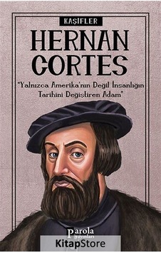 Henan Cortes-Kaşifler - Turan Tektaş - Parola Yayınları Henan Cortes-Kaşifler - Turan Tektaş - Parola Yayınları