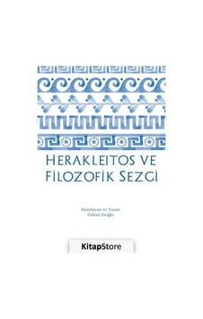 Herakleitos ve Filozofik Sezgi- Tekhne Yayınları