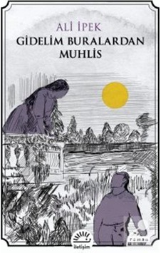 Mercankitap Gidelim Buralardan Muhlis / Ali Ipek Mercankitap Gidelim Buralardan Muhlis / Ali Ipek