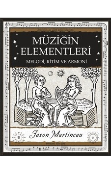 Müziğin Elementleri / Jason Martineau Müziğin Elementleri / Jason Martineau