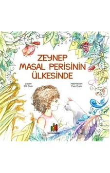 Zeynep Masal Perisinin Ülkesinde - Elif Ovar - Orman Kitap Zeynep Masal Perisinin Ülkesinde - Elif Ovar - Orman Kitap