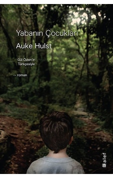 Yabanın Çocukları / Auke Hulst Yabanın Çocukları / Auke Hulst