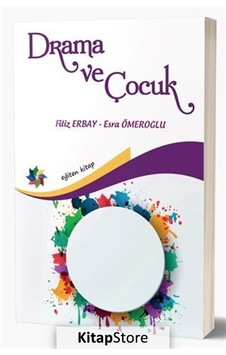 Drama ve Çocuk - Esra Ömeroğlu - Eğiten Kitap Drama ve Çocuk - Esra Ömeroğlu - Eğiten Kitap