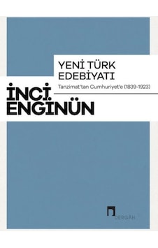 Yeni Türk Edebiyatı Tanzimattan Cumhuriyete 1839-1923 - Pmvp-634022 Yeni Türk Edebiyatı Tanzimattan Cumhuriyete 1839-1923 - Pmvp-634022
