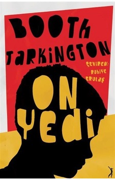 On Yedi - Booth Tarkington - Altın Bilek Yayınları On Yedi - Booth Tarkington - Altın Bilek Yayınları