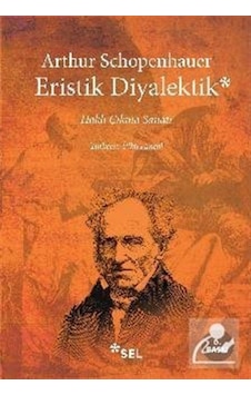 Eristik Diyalektik / Arthur Schopenhauer 9789755705507 Eristik Diyalektik / Arthur Schopenhauer 9789755705507