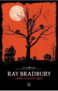 Cadılar Bayramı Ağacı - Ray Bradbury - İthaki Yayınları Cadılar Bayramı Ağacı - Ray Bradbury - İthaki Yayınları