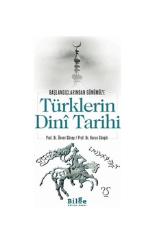 Türklerin Dini Tarihi - Başlangıçlarından Günümüze - Ihzz-773181 Türklerin Dini Tarihi - Başlangıçlarından Günümüze - Ihzz-773181