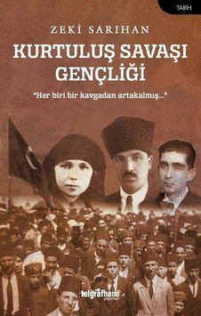 Kurtuluş Savaşı Gençliği Kurtuluş Savaşı Gençliği