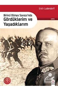 Birinci Dünya Savaşı'nda Gördüklerim ve Yaşadıklarım- DBY Yayınları Birinci Dünya Savaşı'nda Gördüklerim ve Yaşadıklarım- DBY Yayınları