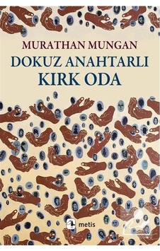 Dokuz Anahtarlı Kırk Oda - Murathan Mungan Dokuz Anahtarlı Kırk Oda - Murathan Mungan