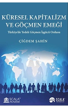 Küresel Kapitalizm Ve Göçmen Emeği