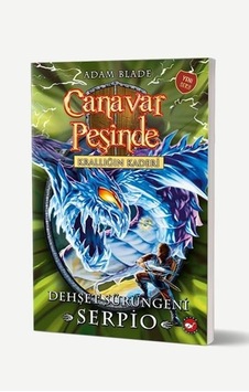 Canavar Peşinde 65 - Krallığın Kaderi - Dehşet Serüveni - Serpio - Adam Blade - Beyaz Balina Yayınları