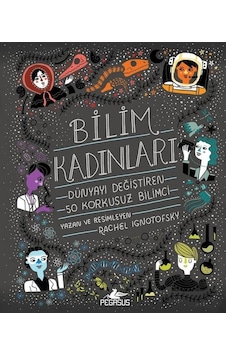 Bilim Kadınları - Rachel Ignotofsky - Pegasus