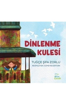 Dinlenme Kulesi / Tuğçe Şifa Zorlu Dinlenme Kulesi / Tuğçe Şifa Zorlu