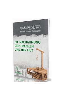 Die Nachahmung Der Franken Und Der Hut - İskilibli Mehmed Atıf Efendi - Im Auftrag Des Islam