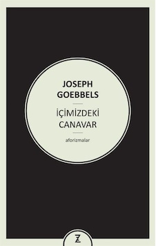 Içimizdeki Canavar / Joseph Goebbels 9786057775627 Içimizdeki Canavar / Joseph Goebbels 9786057775627