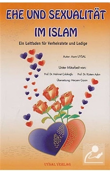 Ehe Und Sexualitat Im Islam - Asım Uysal - Uysal Yayınevi Ehe Und Sexualitat Im Islam - Asım Uysal - Uysal Yayınevi