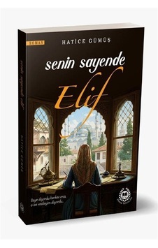 Senin Sayende Elif / Hatice Gümüş Senin Sayende Elif / Hatice Gümüş