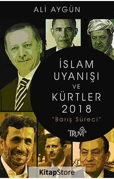 İslam Uyanışı ve Kürtler 2018 - Ali Aygün - Truva Yayınları İslam Uyanışı ve Kürtler 2018 - Ali Aygün - Truva Yayınları