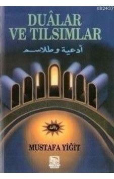 Dualar Ve Tılsımlar Mustafa Yiğit Demir Kitabevi Dualar Ve Tılsımlar Mustafa Yiğit Demir Kitabevi