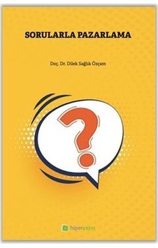 Sorularla Pazarlama - Dilek Sağlık Özçam - Hiperlink Sorularla Pazarlama - Dilek Sağlık Özçam - Hiperlink