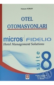 Otel Otomasyonları - Hasan Kınay - Ekin Basım Yayın Otel Otomasyonları - Hasan Kınay - Ekin Basım Yayın