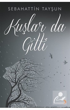Kuşlar da Gitti - Sebahattin Tayşun - Cinius
