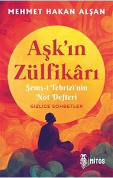 Aşk'ın Zülfikarı / Mehmet Hakan Alşan Aşk'ın Zülfikarı / Mehmet Hakan Alşan