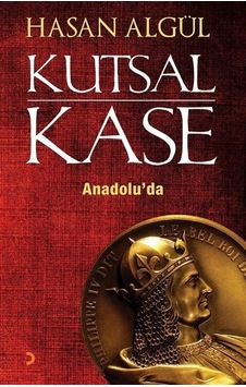 Kutsal Kase Anadolu'da - Hasan Algül - Cinius Kutsal Kase Anadolu'da - Hasan Algül - Cinius