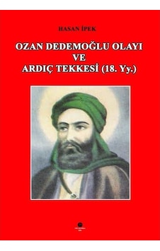 Ozan Dedemoğlu Olayı ve Ardıç Tekkesi - Hasan İpek - Can Yayınları (Ali Adil Atalay) Ozan Dedemoğlu Olayı ve Ardıç Tekkesi - Hasan İpek - Can Yayınları (Ali Adil Atalay)