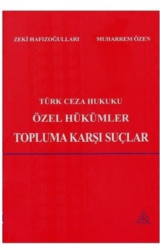 Türk Ceza Hukuku Özel Hükümler Topluma Karşı Suçlar / Muharrem...