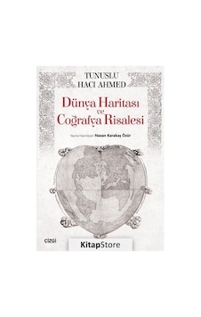 Dünya Haritası ve Coğrafya Risalesi - Tunuslu Hacı Ahmed - Çizgi Kitabevi