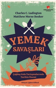 Yemek Savaşları - Charles C. Ludington - Sabri Ülker Vakfı Yemek Savaşları - Charles C. Ludington - Sabri Ülker Vakfı