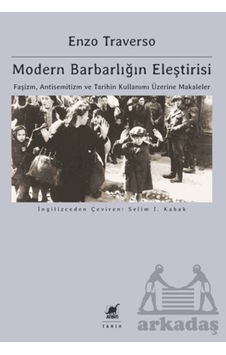 Modern Barbarlığın Eleştirisi - Faşizm, Antisemitizm Ve Tarihin K Modern Barbarlığın Eleştirisi - Faşizm, Antisemitizm Ve Tarihin K